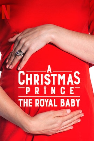 A Christmas Prince: The Royal Baby