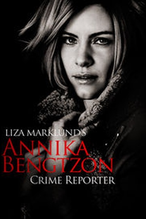 Annika Bengtzon: Crime Reporter