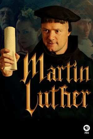 Martin Luther: The Idea that Changed the World