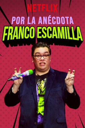 Franco Escamilla: Por la anécdota