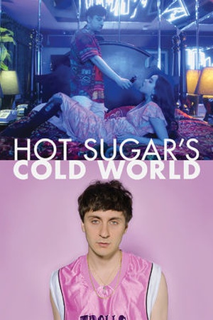 Hot Sugar's Cold World