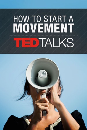 TEDTalks: How to Start a Movement