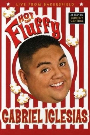 Gabriel Iglesias: Hot and Fluffy