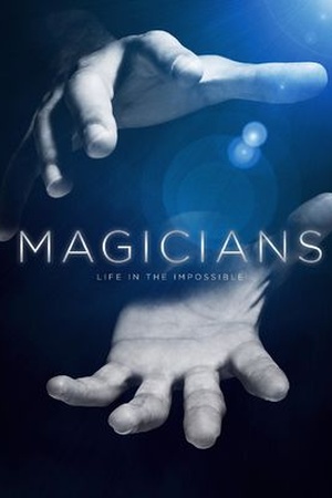 Magicians: Life in the Impossible