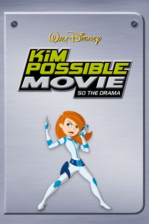 Kim Possible Movie: So the Drama