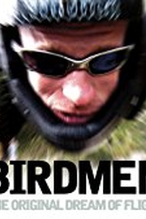 Birdmen: The Original Dream of Flight