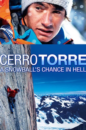 Cerro Torre: A Snowball's Chance in Hell