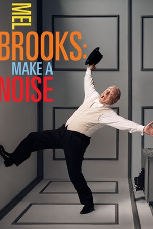 Mel Brooks: Make a Noise