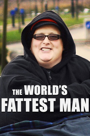 The World's Fattest Man