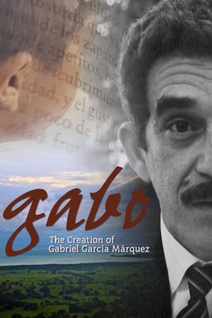 Gabo: The Creation of Gabriel García Márquez