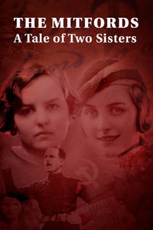 The Mitfords: A Tale of Two Sisters