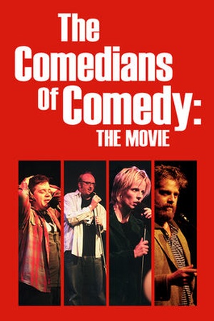The Comedians of Comedy: The Movie