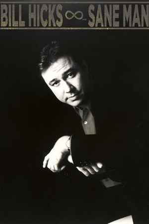 Bill Hicks: Sane Man