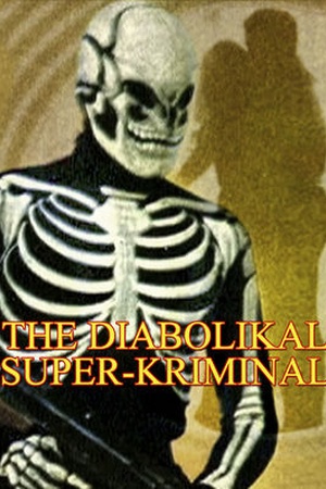 The Diabolikal Super- Kriminal