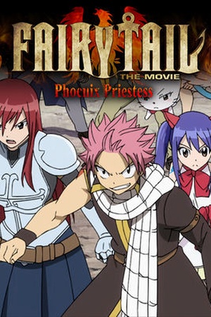 Fairy Tail the Movie: Phoenix Priestess