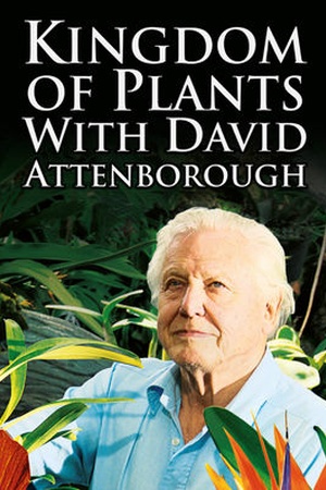 Kingdom of Plants with David Attenborough