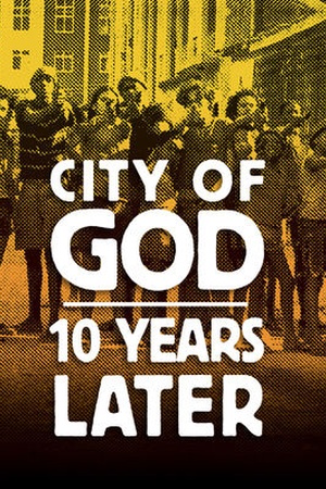 City of God: 10 Years Later