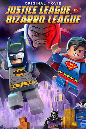 Lego: Justice League vs. Bizarro League