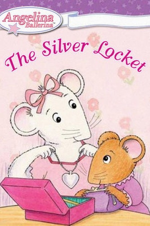 Angelina Ballerina: The Silver Locket