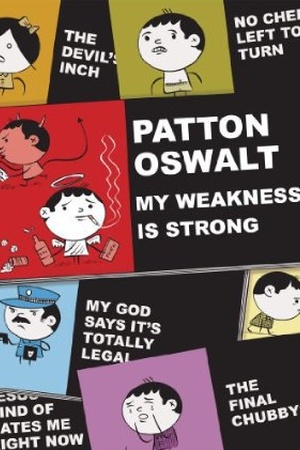 Patton Oswalt: My Weakness Is Strong