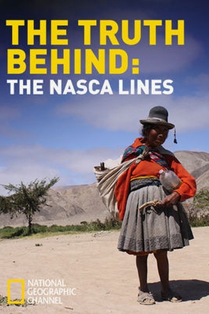 The Truth Behind: The Nasca Lines