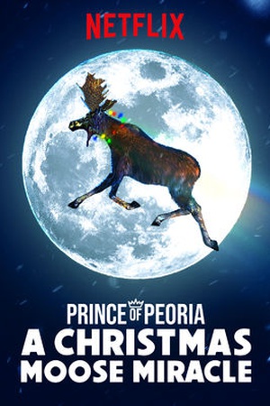 Prince of Peoria: A Christmas Moose Miracle