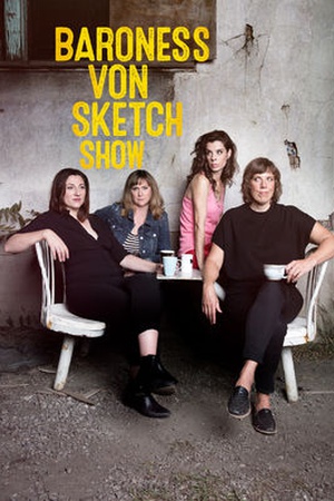 Baroness Von Sketch Show