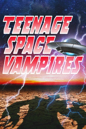 Teenage Space Vampires