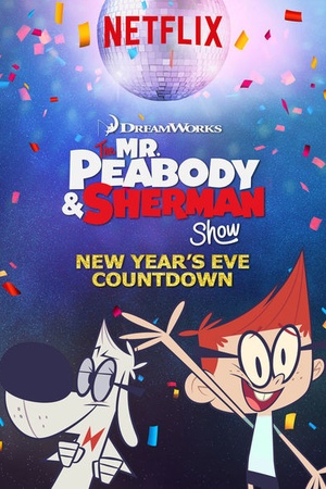 Peabody and Sherman - New Year's Eve Countdown