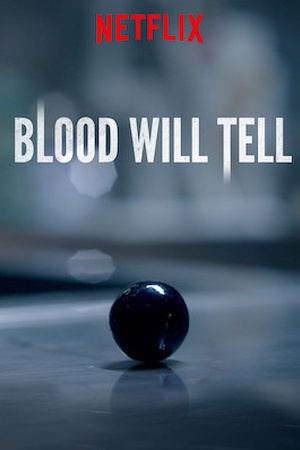 Blood Will Tell