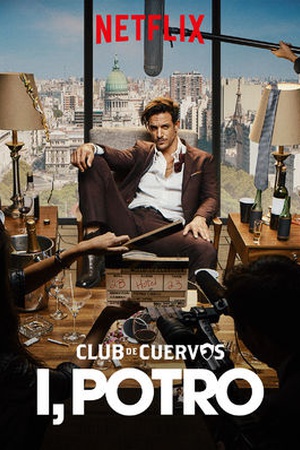 Club de Cuervos Presents: I, Potro