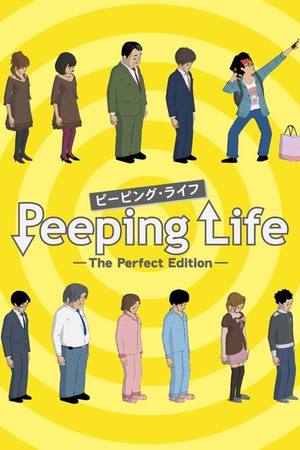 Peeping Life: The Perfect Edition