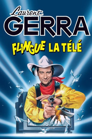 Laurent Gerra Flingue La Tele