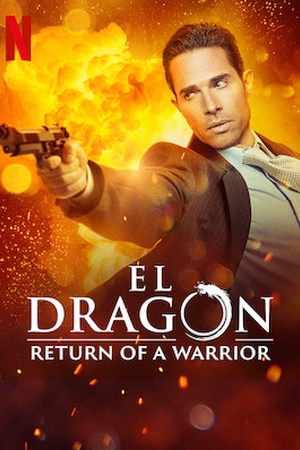 El Dragón: Return of a Warrior