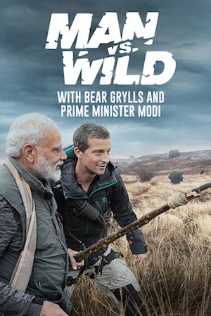 Man vs. Wild with Bear Grylls and PM Modi