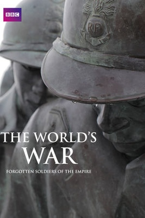 The World's War: Forgotten Soldiers of the Empire