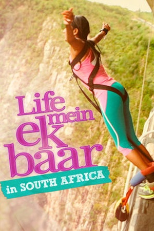 Life Mein Ek Baar (South Africa)