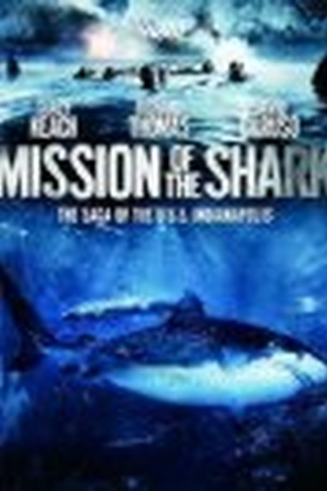 Mission of the Shark: The Saga of the U.S.S. Indianapolis