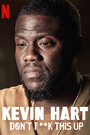 Kevin Hart: Don’t F**k This Up