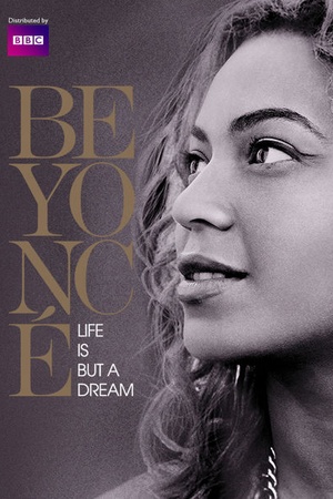 Beyonce: Life Is But a Dream