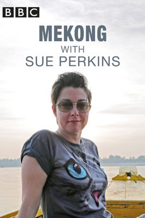 The Mekong River with Sue Perkins