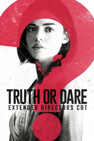 Truth or Dare: Extended Director's Cut