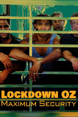 Lockdown Oz: Maximum Security