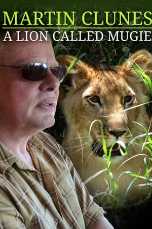 Martin Clunes: A Lion Called Mugie