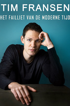 Tim Fransen - Het Failliet van de Moderne Tijd