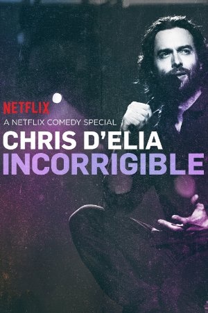 Chris D'Elia: Incorrigible