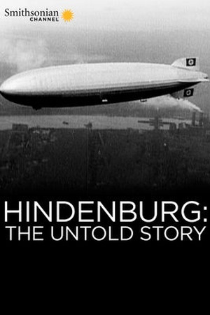 Hindenburg: The Untold Story