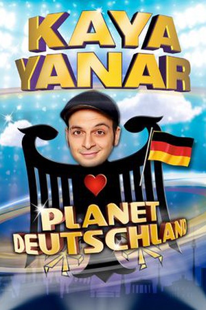 Kaya Yanar,  Planet Deutschland