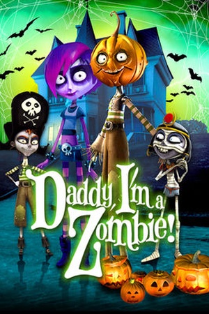 Daddy, I'm a Zombie