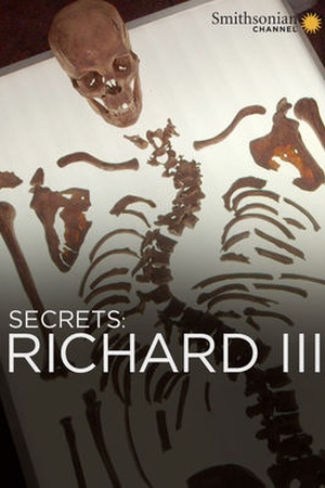 Secrets: Richard III Revealed